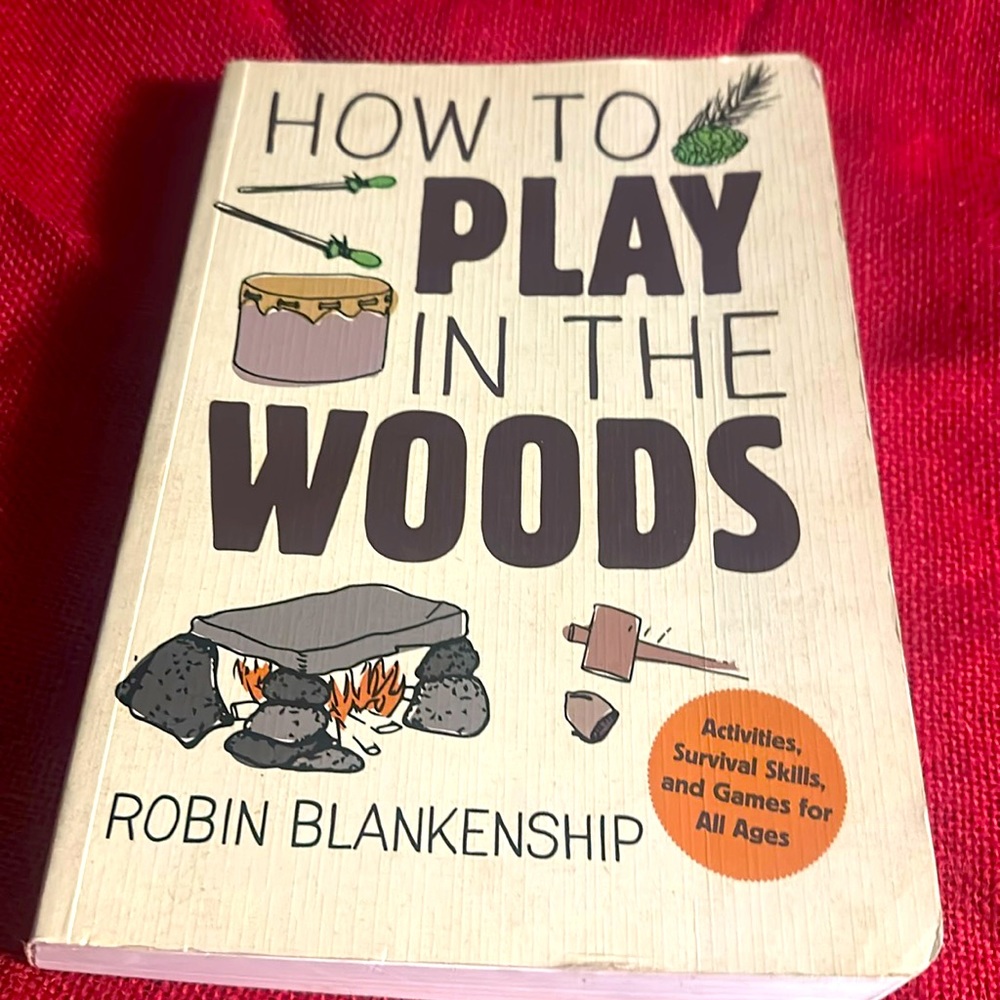How To Play in the Woods
